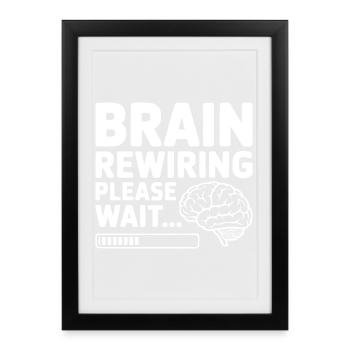 Brain Rewiring Please Wait... - Framed poster (27 × 37 cm) - black - Front