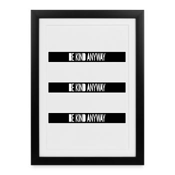 Soyez gentil quand même, déclaration de gentillesse, dire - Affiche encadrée (27 × 37 cm) - noir - Devant