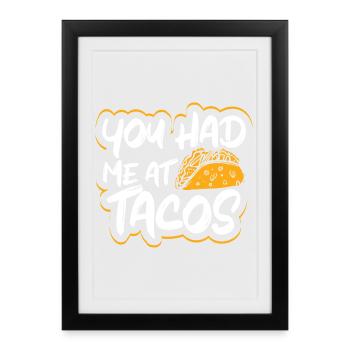 Tu m’as eu chez Tacos Taco Lovers Taco - Affiche encadrée (27 × 37 cm) - noir - Devant