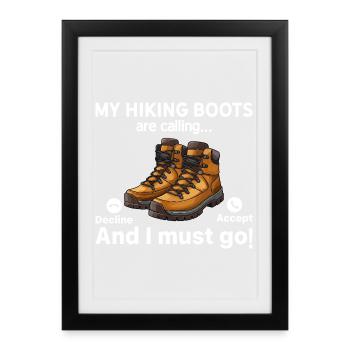 My Hiking boots are calling... and i must go - Fun - Framed poster (27 × 37 cm) - black - Front