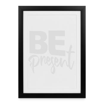 Be present at the moment here and now Quote Text - Framed poster (27 × 37 cm) - black - Front