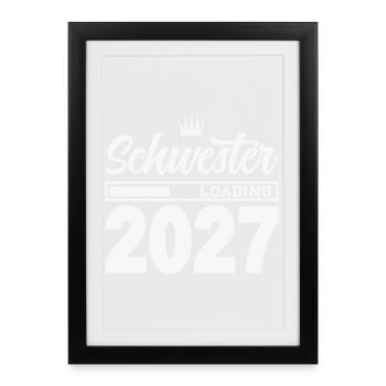 Schwester Loading 2027 - Gerahmtes Poster (27 × 37 cm) - Schwarz - Vorne
