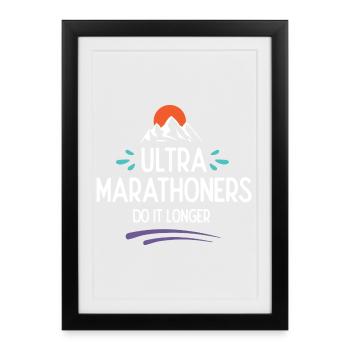 Les ultra-marathoniens le font plus longtemps - Affiche encadrée (27 × 37 cm) - noir - Devant