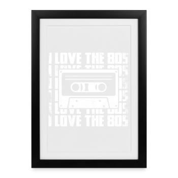 I love the 80s - Framed poster (27 × 37 cm) - black - Front