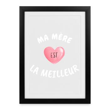 Ma Mère est La Meilleur - Affiche encadrée (27 × 37 cm) - noir - Devant