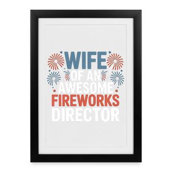 Wife Of An Awesome Fireworks Director 4th Of July - Framed poster (27 × 37 cm) - black - Front