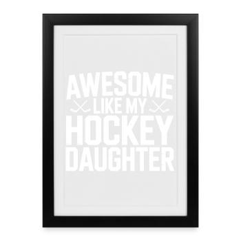 Awesome like my daughter daddy hockey - Framed poster (27 × 37 cm) - black - Front