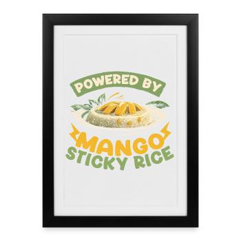 Powered By Mango Sticky Rice - Framed poster (27 × 37 cm) - black - Front