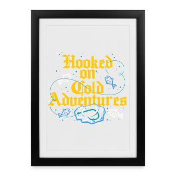 Eisangeln Hooked On Cold Adventures - Framed poster (27 × 37 cm) - black - Front