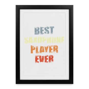 Meilleur saxophoniste de tous les temps - Affiche encadrée (27 × 37 cm) - noir - Devant