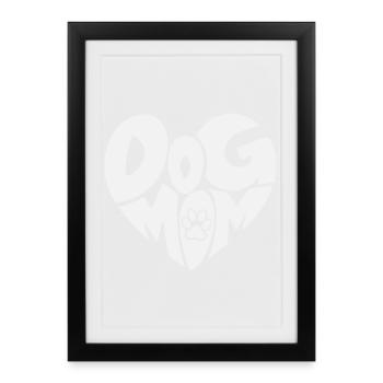 Dog Mom - Dog Mom Heart with Paw - Framed poster (27 × 37 cm) - black - Front