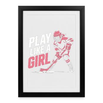 Eishockey Mädchen Shirt – Play Like A Girl - Framed poster (27 × 37 cm) - black - Front