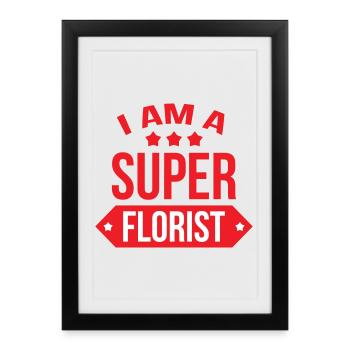 Super Fleuriste métier passion fleurs - Affiche encadrée (27 × 37 cm) - noir - Devant