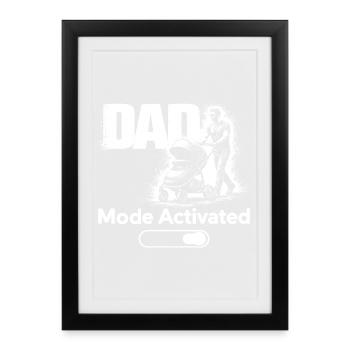 Dad Mode Activated Shirt New Dad Baby Stroller - Gerahmtes Poster (27 × 37 cm) - Schwarz - Vorne