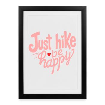 Randonnée - Juste randonnez, soyez heureux – Faute de frappe rose - Affiche encadrée (27 × 37 cm) - noir - Devant