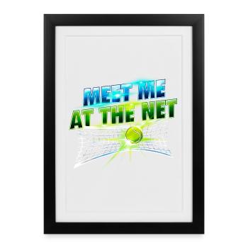 Meet Me At The Net Tennis Player Humor - Framed poster (27 × 37 cm) - black - Front