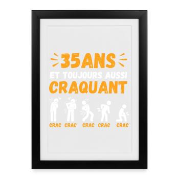 35 Ans Toujours Aussi Craquant Humour Crac - Affiche encadrée (27 × 37 cm) - noir - Devant