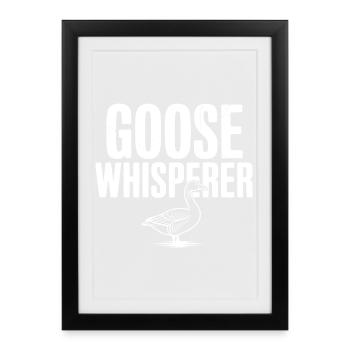 Goose Whisperer - Framed poster (27 × 37 cm) - black - Front