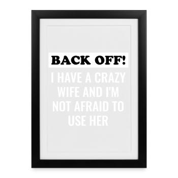 J’ai une femme folle et je n’ai pas peur de l’utiliser - Affiche encadrée (27 × 37 cm) - noir - Devant