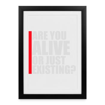 Are You Alive Or Just Existing Thoughtful Saying - Framed poster (27 × 37 cm) - black - Front
