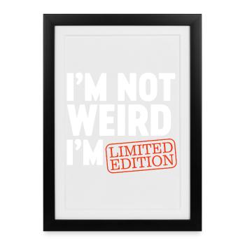 Je ne suis pas bizarre, je suis édition limitée, je suis drôle, design - Affiche encadrée (27 × 37 cm) - noir - Devant