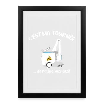 C'est ma tournée Cadeau Manip Radio Radiologie - Affiche encadrée (27 × 37 cm) - noir - Devant