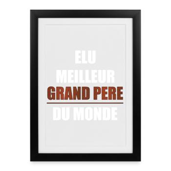 Elu meilleurs grand père du monde - Affiche encadrée (27 × 37 cm) - noir - Devant