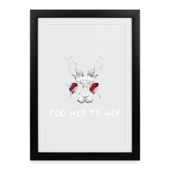 Too Hip To Hop Easter Bunny Funny Sayings Easter - Framed poster (27 × 37 cm) - black - Front