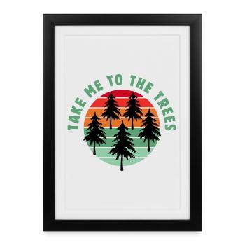 Emmenez-moi dans les arbres - Affiche encadrée (27 × 37 cm) - noir - Devant