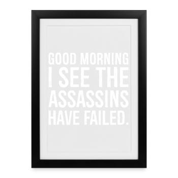 bonjour, je vois que les assassins ont échoué - Affiche encadrée (27 × 37 cm) - noir - Devant