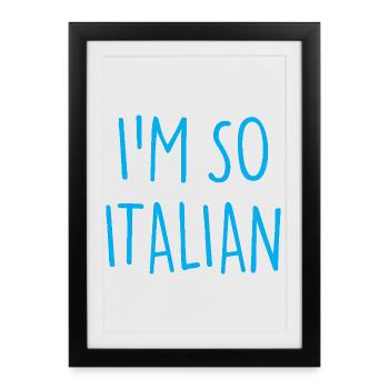 JE SUIS TELLEMENT ITALIEN Italie Italien - Affiche encadrée (27 × 37 cm) - noir - Devant