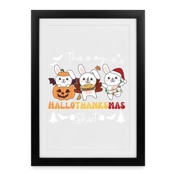 This is my Hallothanksmas shirt bunny - Framed poster (27 × 37 cm) - black - Front