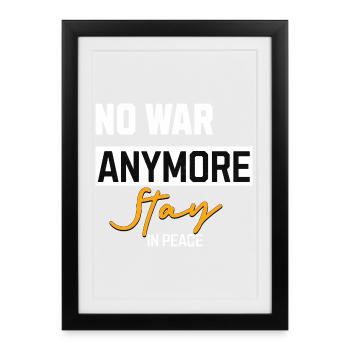 Kein Krieg Mehr Stay in Peace - Gerahmtes Poster (27 × 37 cm) - Schwarz - Vorne
