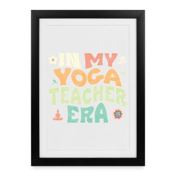 In my Yoga Teacher Era - Framed poster (27 × 37 cm) - black - Front