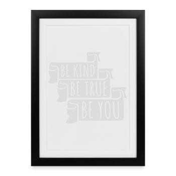 Sois gentil, sois sincère, sois toi-même, un amour de soi inspirant - Affiche encadrée (27 × 37 cm) - noir - Devant