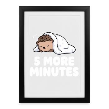 5 minutes de sommeil de plus hérisson - Affiche encadrée (27 × 37 cm) - noir - Devant