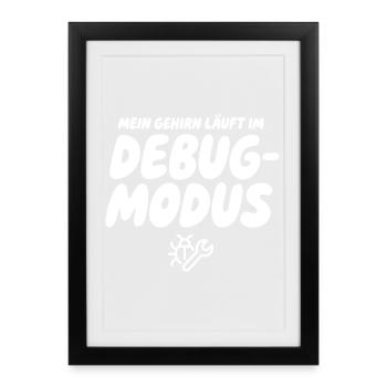 Brain in Debug Mode – Humor Graphics - Framed poster (27 × 37 cm) - black - Front