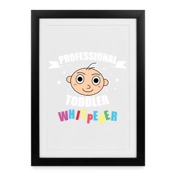 Professional Toddler Whisperer - Gerahmtes Poster (27 × 37 cm) - Schwarz - Vorne