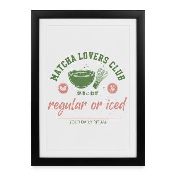 Matcha Lovers Club Regular Or Iced Daily Ritual - Framed poster (27 × 37 cm) - black - Front