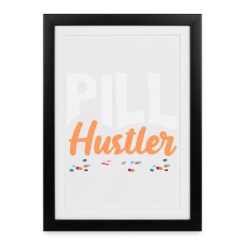 Pill Hustler Pharmacist Pharmacy Technician - Framed poster (27 × 37 cm) - black - Front