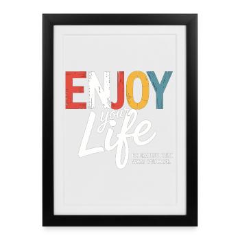 Enjoy Your Life – Be Grateful With What You have. - Framed poster (27 × 37 cm) - black - Front