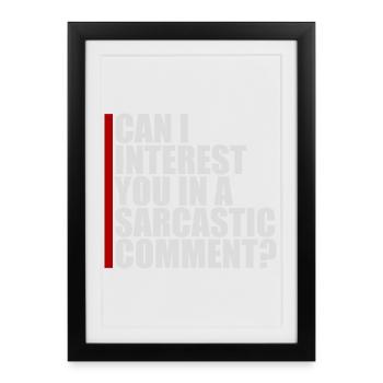 Can I Interest You In A Sarcastic Comment Lustig - Framed poster (27 × 37 cm) - black - Front