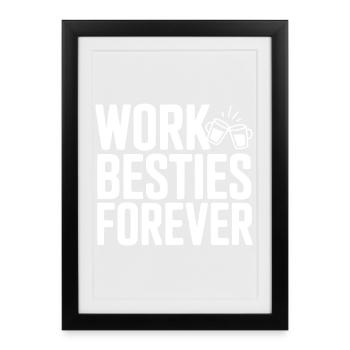 Meilleures amies du travail pour toujours - Affiche encadrée (27 × 37 cm) - noir - Devant