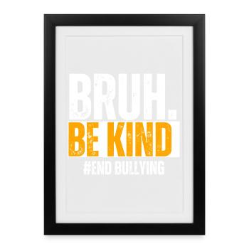 Be Kind Against Bullying - Framed poster (27 × 37 cm) - black - Front