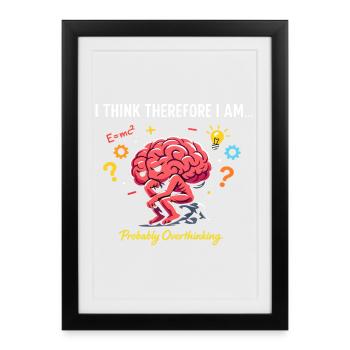 Pense donc je suis – Überdenken - Affiche encadrée (27 × 37 cm) - noir - Devant