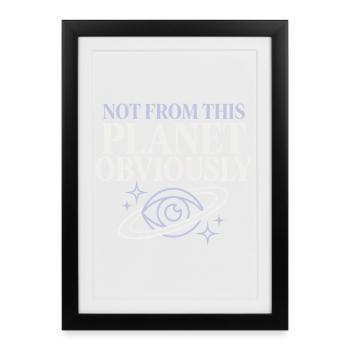Extra Celestial Girl Alien Glam Not From This One - Framed poster (27 × 37 cm) - black - Front