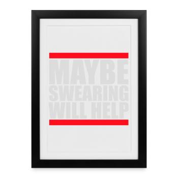 Maybe Swearing Will Help Sarcastic Saying Logo - Framed poster (27 × 37 cm) - black - Front