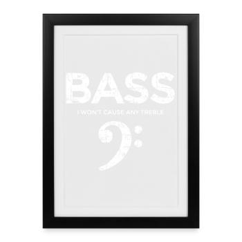 BASS I wont cause any treble (Vintage/Blanc) - Affiche encadrée (27 × 37 cm) - noir - Devant