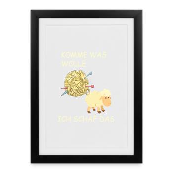 Stricken & Häkeln "Komme was Wolle ich Schaf das" - Gerahmtes Poster (27 × 37 cm) - Schwarz - Vorne
