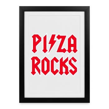 Drôle de pizza Rocks Rock Music Pizzeria Amateur de métal - Affiche encadrée (27 × 37 cm) - noir - Devant